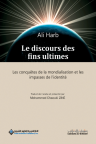 Le discours des fins ultimes les conquetes de la mondialisation et les impasses de l'identite